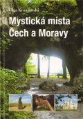 Krumlovská Olga: Mystická místa Čech a Moravy