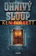 Follett Ken: Ohnivý sloup