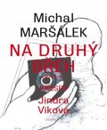 Maršálek Michal: Na druhý břeh (2020-2021)