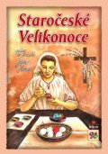 Hora Jan: Staročeské Velikonoce