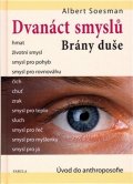 Soesman Albert: Dvanáct smyslů Brány duše