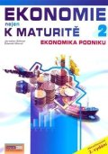 Zlámal Jaroslav: Ekonomie nejen k maturitě 2.- Podniková ekonomie - 2. vydání