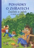 kolektiv autorů: Pohádky o zvířatech - Zajíček a ježek a další pohádky