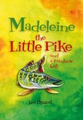 Opatřil Jan: Madeleine the Little Pike and a rainbow ball (anglicky)