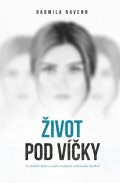 Ravenn Radmila: Život pod víčky