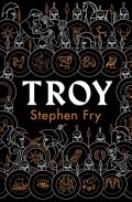 Fry Stephen: Troy