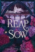 Charlotte B. Plumb: Reap & Sow