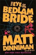 Dinniman Matt: Eye of the Bedlam Bride