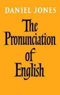Jones Daniel: Pronunciation of English, The: Book