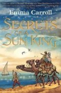 Carroll Emma: Secrets of a Sun King