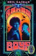 Gaiman Neil: Anansi Boys: A stunning new illustrated hardback edition of the internation