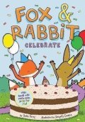 Ferry Beth: Fox & Rabbit Celebrate (Fox & Rabbit 3)