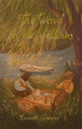 Grahame Kenneth: The Wind in the Willows