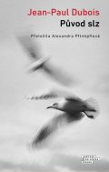 Dubois Jean-Paul: Původ slz