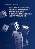 Hendl Jan: Základy matematiky, logiky a statistiky pro sociologii a ostatní společensk