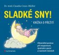 Croos-Müller Claudia: Sladké sny! - Okamžitá pomoc při nespavosti, špatném spaní a nočních můrách