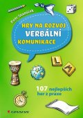 Staníček Petr: Hry na rozvoj verbální komunikace - 107 nejlepších her z praxe
