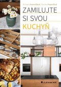Kramolišová Michaela: Zamilujte si svou kuchyň
