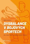 Vančura Milan: Dysbalance v bojových sportech