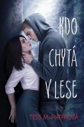 -: Kdo chytá v lese