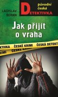 Beran Ladislav: Jak přijít o vraha