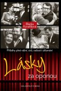 Kovaříková Blanka: Lásky za oponou - Příběhy plné vášní, citů a radostí i zklamání