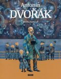 Fučíková Renáta: Antonín Dvořák - Edice Největší Češi