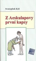 Káš Svatopluk: Z Aeskulapovy první kapsy