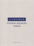 Gadamer Hans-Georg: Problém dějinného vědomí