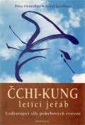 Hinterthür Petra: Čchi-kung letící jeřáb - Uzdravující síly pohybových cvičení