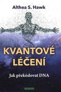 Hawk Althea S.: Kvantové léčení
