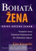 Kiyosaki Robert T.: Bohatá žena - kniha určená ženám