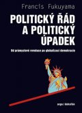 Fukuyama Francis: Politický řád a politický úpadek