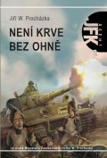 Procházka Jiří W.: Agent JFK 002 - Není krve bez ohně