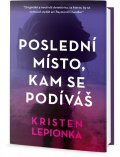Lepionka Kristen: Poslední místo, kam se podíváš