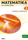 Kozák Petr: Matematika pro střední školy 2 - Řešení