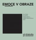 Foletti Ivan: Emoce v obraze od středověku po současnost - Seminář dějin umění k poctě La