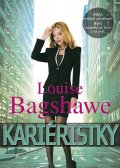 Bagshaweová Louise: Kariéristky