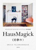 Feldmannová Erica: HausMagick - Kouzelné bydlení ve stylu Hygge