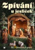 neuveden: Zpívání u jesliček - 50 vánočních písní