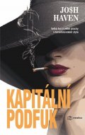 Haven Josh: Kapitální podfuk - Velká hra o velké prachy v tarantinovském stylu