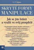 Šejnov V. P.: Skryté formy manipulace - Jak se jim bránit
