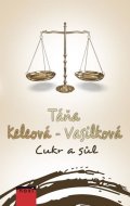 Keleová-Vasilková Táňa: Cukr a sůl