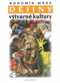 Mráz Bohumír: Dějiny výtvarné kultury 3