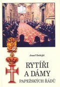 Dolejší Josef: Rytíři a dámy papežských řádů