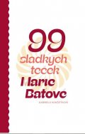 Končitíková Gabriela: 99 sladkých teček Marie Baťové