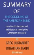 BlinkRead: Summary of The Coddling of the American Mind by Greg Lukianoff, Jonathan Ha